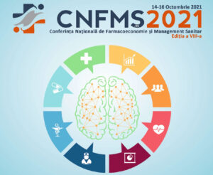 Conferinta Nationala de Farmacoeconomie si Management Sanitar 2021, EDIȚIA A VIII-A